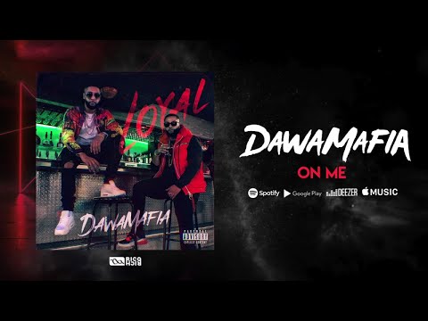 DawaMafia - On me [Audio officiel]