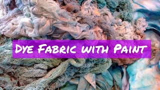 How to Dye Fabric with Acrylic Paint Cheap & Easy