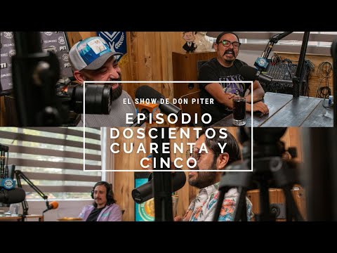 The Don Piter Show 245 // MY TIMES WERE THE BEST // MAO, COCO AND SLOBABY ...