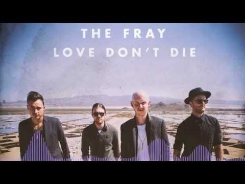 The Fray - Love Don't Die (Cyan!de Remix)