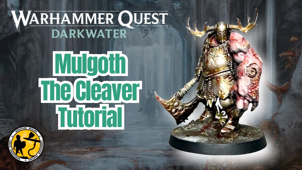 Warhammer Quest: Darkwater | Mulgoth The Cleaver Tutorial