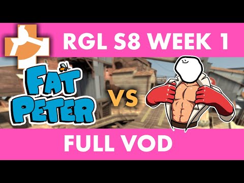 Man Crush Monday vs Fat Peter - RGL HL S8 W1 - Full VOD