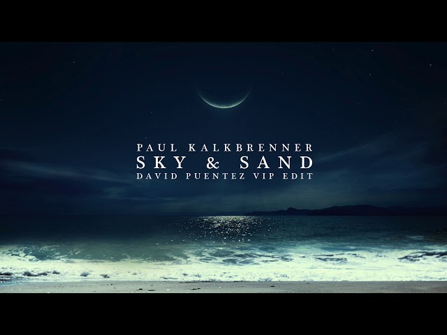 Paul Kalkbrenner - Sky & Sand (David Puentez Vip)