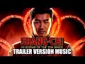 SHANG CHI AND THE LEGEND OF THE TEN RINGS Trailer Music Version