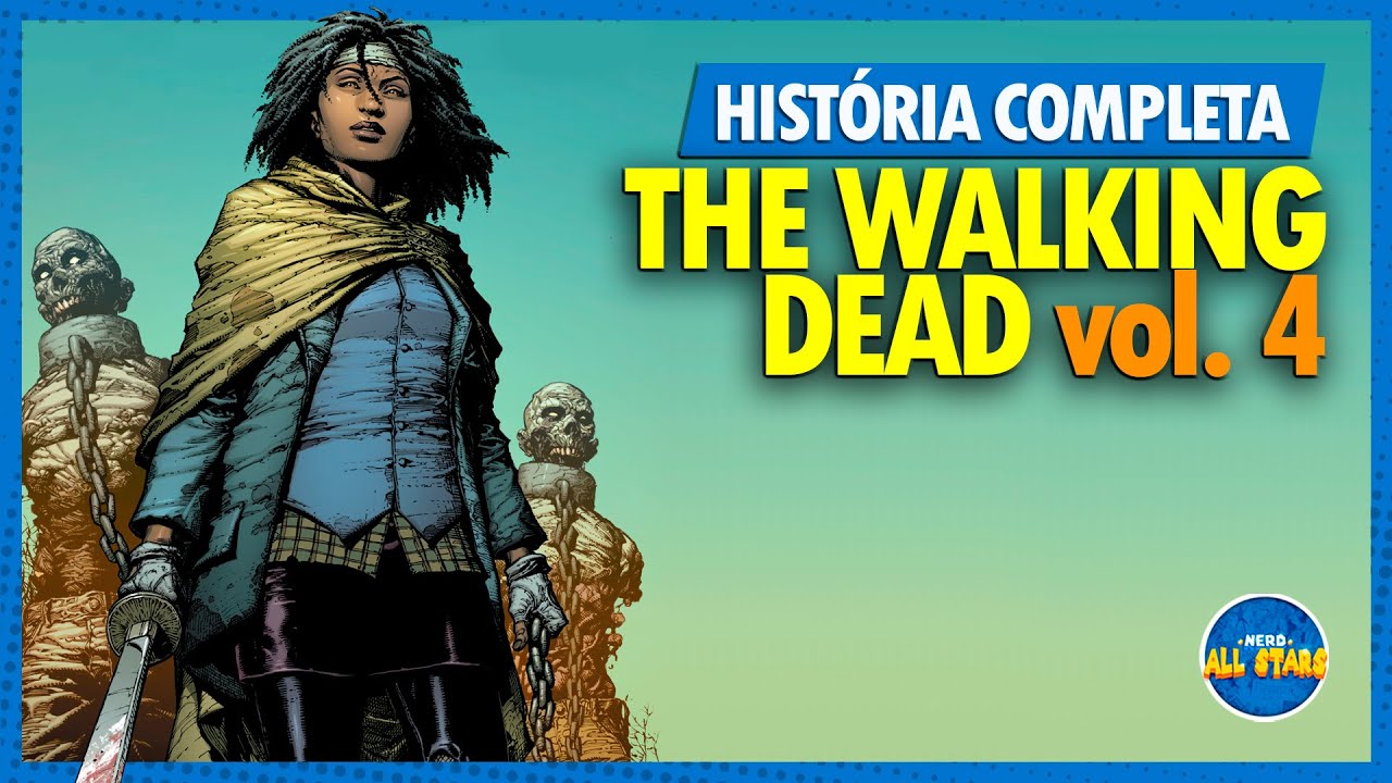 THE WALKING DEAD (vol. 4): OS MAIS ÍNTIMOS DESEJOS | História Completa