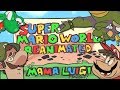 The Mama Luigi Project Super Mario World Reanimated Collab 2017 OFFICIAL VIDEO