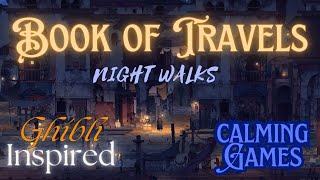 Book of Travels Gameplay, Quite Nighttime deliveries in a Ghilbli-esque indie