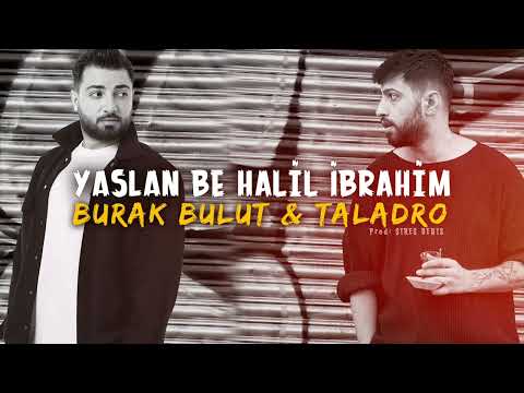 Yaslan Be Halil İbrahim -  Burak Bulut &  Taladro (ft. Stres Beats) @CiusSahne