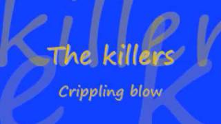 The killers - Crippling Blow