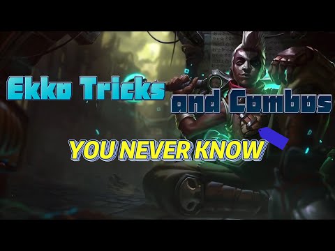 Learn These Ekko Tricks and Combos, You May Play Ekko Better.
