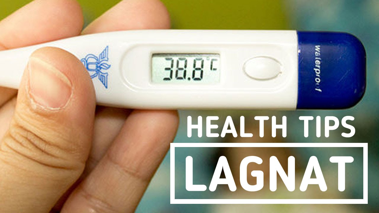Mga Dapat Gawin Kung May Lagnat (Fever) - Health Tips