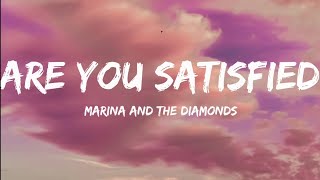 Marina And The Diamonds-Are You Satisfied ? (Lyrics Video)