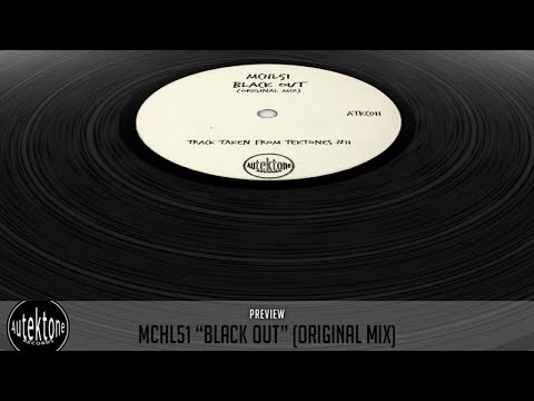 MCHL51 - Black Out (Original Mix) - Official Preview (Autektone Records)