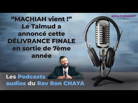 ”MACHIAH vient !”- Le Talmud a annoncé cette DÉLIVRANCE FINALE en sortie de 7ème année - Rav Chaya