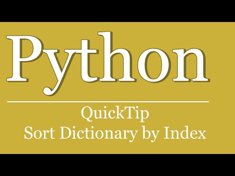 QuickTip #259 - Python Tutorial - Sort Dictionary By Index
