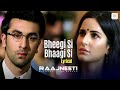 Bheegi Si Bhaagi Si Lyrical Katrina Kaif Ranbir Kapoor Mohit Chauhan Antara M Pritam