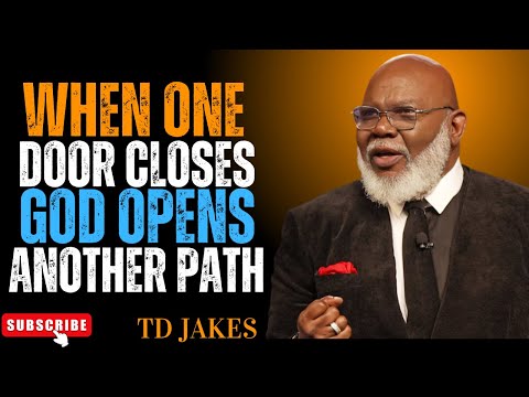 When One Door Closes, God Opens Another Path | T.D. JAKES. Motivational Speech