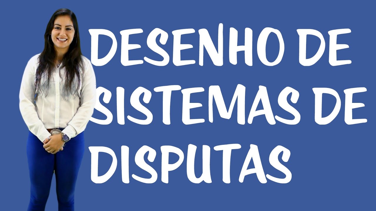 Mediação e Conciliação - Desenho de Sistemas de Disputas