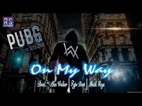 [Beat] - On My Way Song | Instrumental | Alan Walker | Type Beat | Pubg | Musik Reys |2019