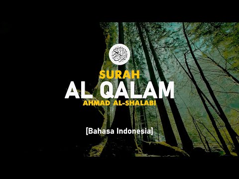 Surah Al Qalam - Ahmad Al-Shalabi [ 068 ] I Bacaan Quran Merdu