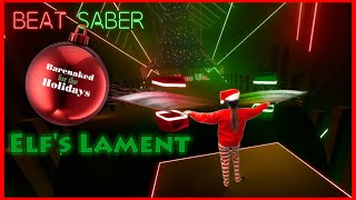 FC SS [ Beat Saber ] Barenaked Ladies - Elf&#39;s Lament ft. Michael Bublé (EXPERT+)