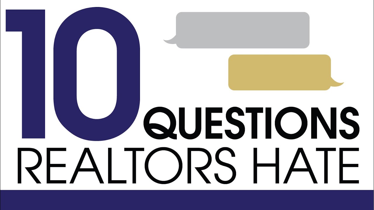 10 Questions You Should Ask Before Hiring A REALTOR®