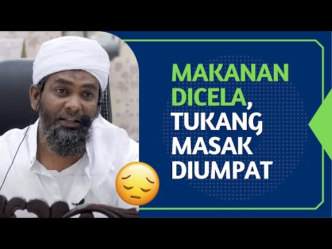 Makanan Dicela, Tukang Masak Diumpat 
