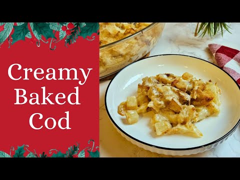 Creamy Baked Cod – A Portuguese Holiday Classic!