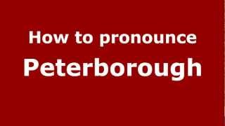 How to pronounce Peterborough