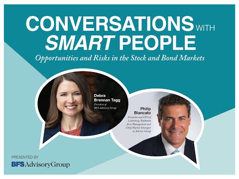 Conversations with Smart People: Opportunities and Risks in the Stock and Bond Markets