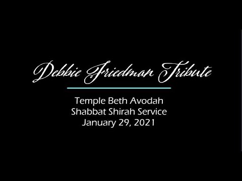 Debbie Friedman Tribute Shabbat Shirah Service
