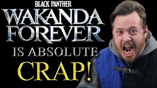 Wakanda Forever is ABSOLUTE CRAP! Non-spoiler AND spoiler in-depth review