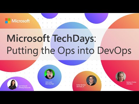 Microsoft Tech Days: Putting the Ops into DevOps