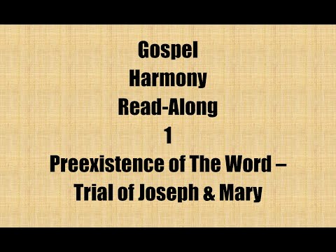 Gospel Harmony 1 - Preexistence of The Word - Trial of Joseph & Mary (Read - Along w Animated Intro)