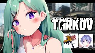 【 Escape from Tarkov 】お母さん大きくなりましたよ Lv40~  w/白雪レイド ありさか【ぶいすぽ/八雲べに】