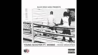 Young Scooter Ft. Webbie - Hood Memories