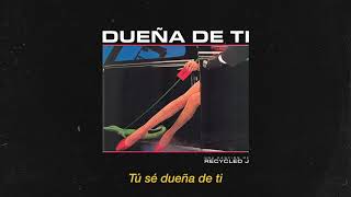 Dueña De Ti Lyrics English Translation