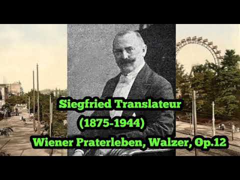 Siegfried Translateur - Wiener Praterleben, Walzer, Op.12