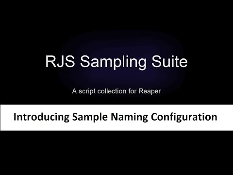 RJS Sampling Suite: 11. Introducing Sample Naming Configuration