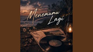 Download lagu Menemumu Lagi mp3