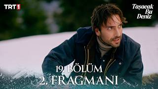 Taşacak Bu Deniz 19. Bölüm 2. Fragmanı ‪@trt1‬