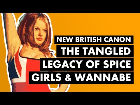 The Tangled Legacy of Spice Girls & "Wannabe" | New British Canon