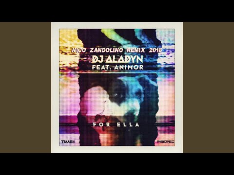 For Ella (feat. Animor) (Nico Zandolino Remix 2018)