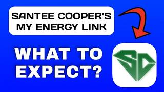 Santee Cooper’s My Energy Link App Breakdown - What to Expect