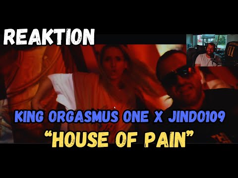 KING ORGASMUS ONE x JINDO109 - "House of Pain" REAKTION