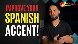 How To: Improve Your Spanish Accent