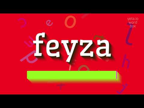 How to say "feyza"! (High Quality Voices)