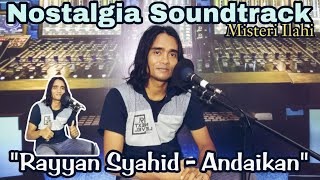 Download lagu RAYYAN SYAHID - ANDAIKAN || SOUNDTRACK LAGU DI FILM GENTA BUANA PARAMITA || MISTERI ILAHI mp3