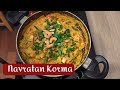 The BEST NAVRATAN KORMA Recipe | Vegetarian | Mix Veg Korma | North Indian Cuisine