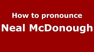 How to pronounce Neal Mcdonough